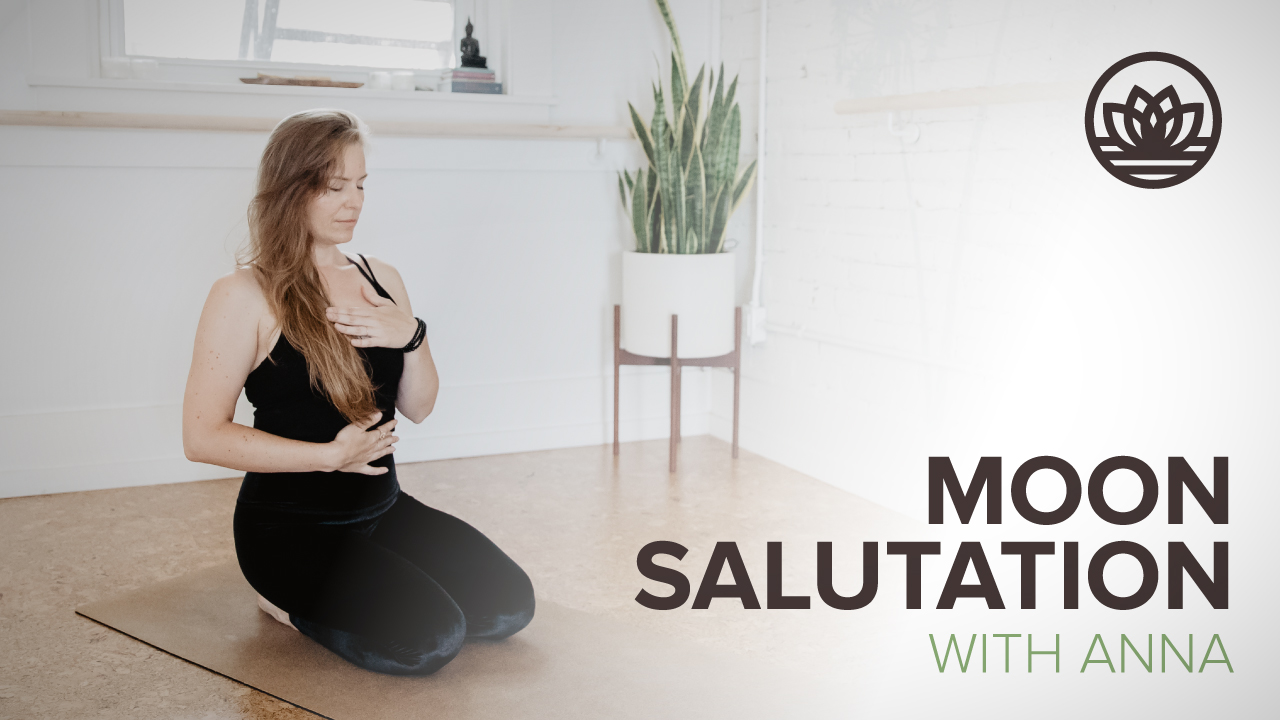 Moon Salutation with Anna
