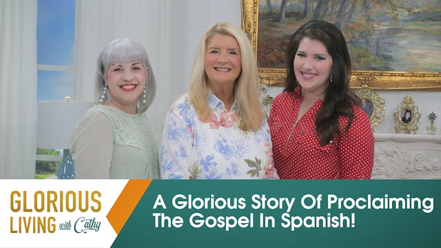 Glorious Living: A Glorious Story Of Proclaiming The Gospel In Spanish! 