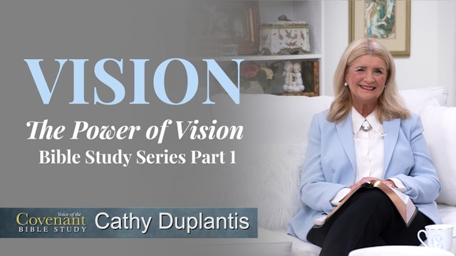 Voice Of The Covenant Bible Study:  Vision, Part 1: The Power of Vision