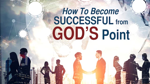 How To Be Successful From God's Point