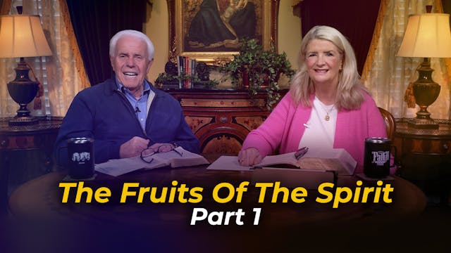 The Fruits Of The Spirit, Part 1