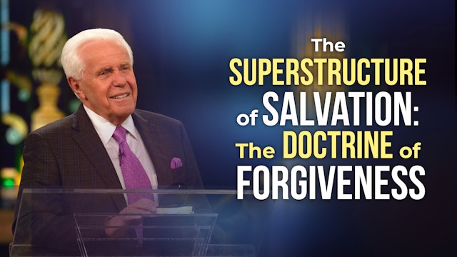 The Superstructure of Salvation: The Doctrine of Forgiveness