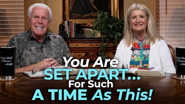 You Are Set Apart…For Such A Time As This!