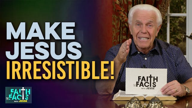 Make Jesus Irresistible!
