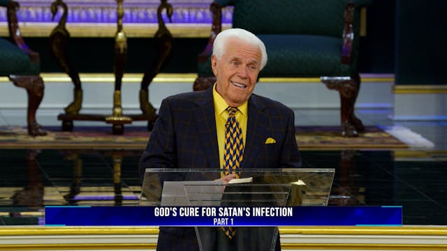 God's Cure For Satan's Infection, Part 1
