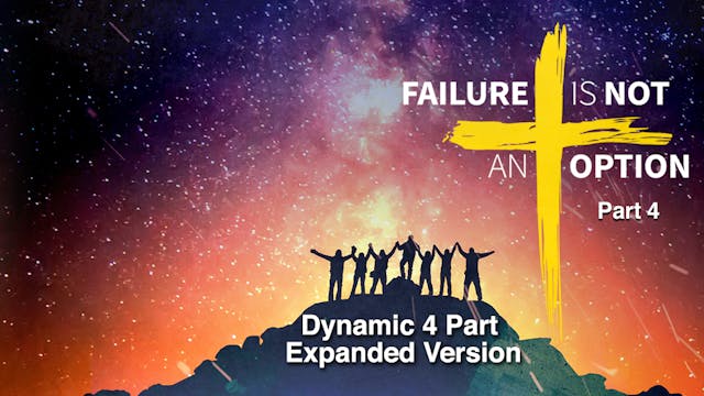 Failure Is Not an Option, Part 4