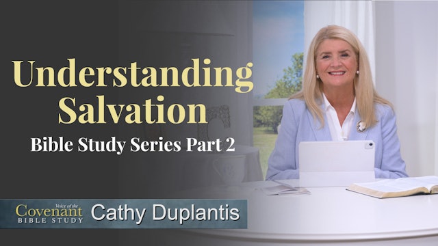 Voice Of The Covenant Bible Study: Understanding Salvation, Part 2