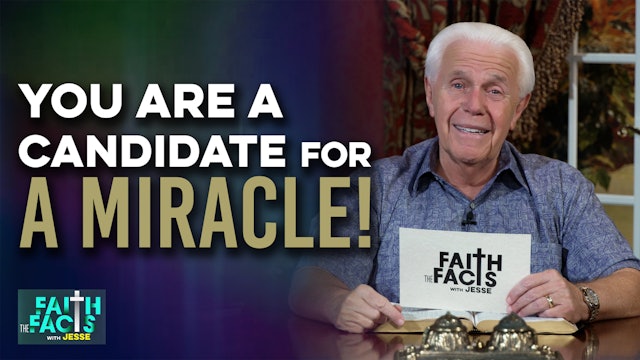 You Are A Candidate For A Miracle!