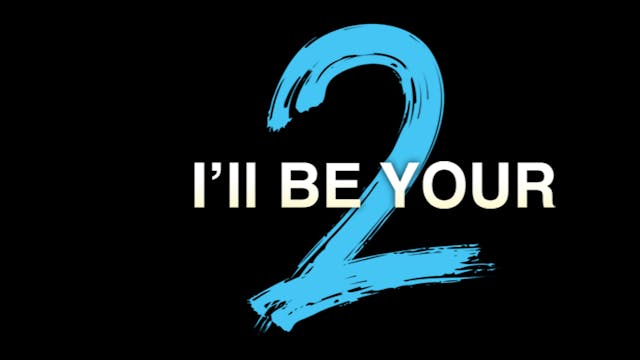 I'll Be Your 2