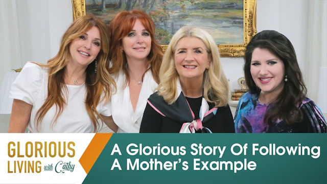 Glorious Living with Cathy: A Glorious Story Of Following A Mother’s Example