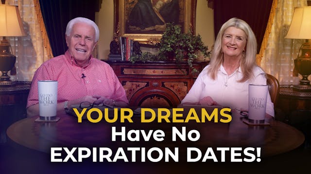 Your Dreams Have No Expiration Dates!
