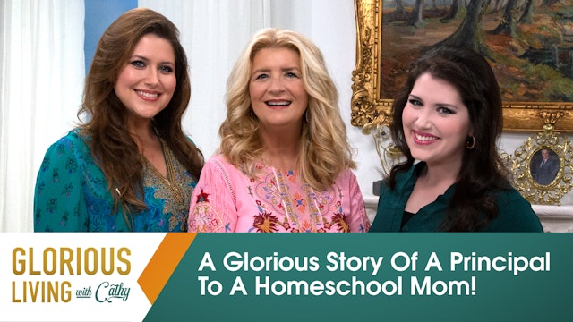 Glorious Living With Cathy: A Glorious Story Of A Principal To A Homeschool Mom!