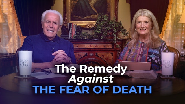 The Remedy Against The Fear Of Death