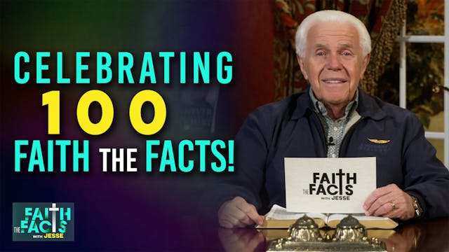 Celebrating 100 Faith the Facts!