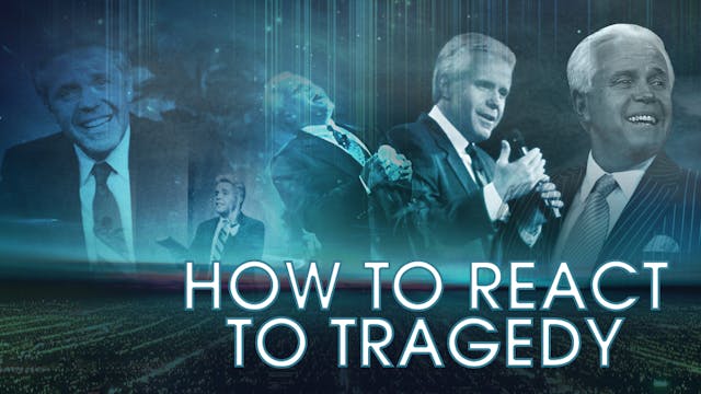 How To React To Tragedy