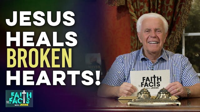 Jesus Heals Broken Hearts!