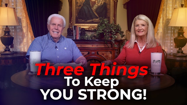 Three Things To Keep YOU Strong!
