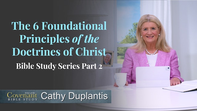 VOTC Bible Study: The 6 Foundational Principles of the Doctrines of Christ, Pt.2