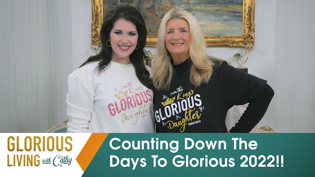 Glorious Living with Cathy: Counting Down The Days To Glorious 2022!