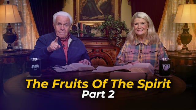 The Fruits Of The Spirit, Part 2