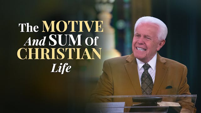 The Motive and Sum of Christian Life