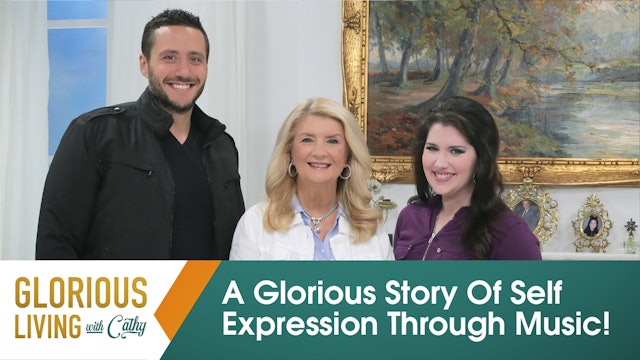 Glorious Living with Cathy: A Glorious Story Of Self Expression Through Music! 