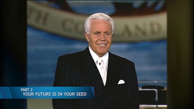 Your Future Is In Your Seed, Part 2