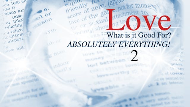 Love - What is it Good for? Absolutel...