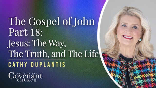 The Gospel of John Part 18 - Jesus: T...