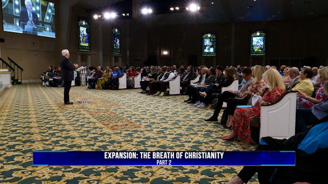 Expansion: The Breath of Christianity, Part 2