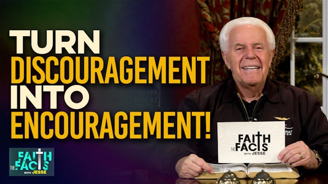 Turn Discouragement Into Encouragement!