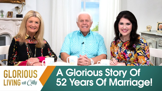  Glorious Living With Cathy: A Glorious Story Of 52 Years Of Marriage!