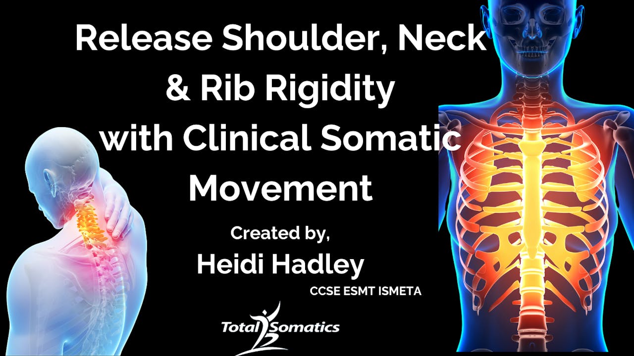 Release Shoulder, Neck & Rib Rigidity