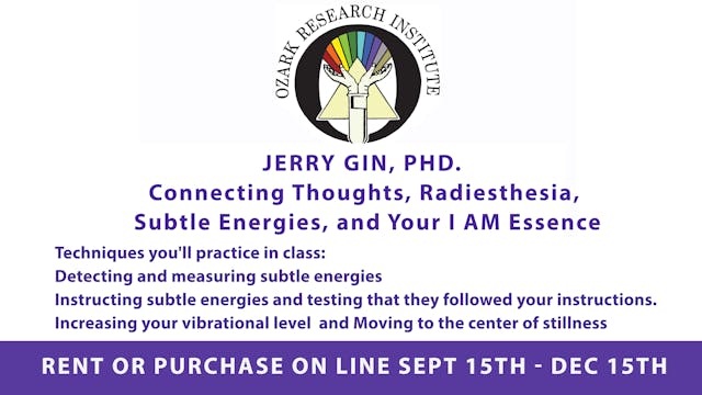 Jerry Gin PhD Connecting Thoughts, Energies & I AM
