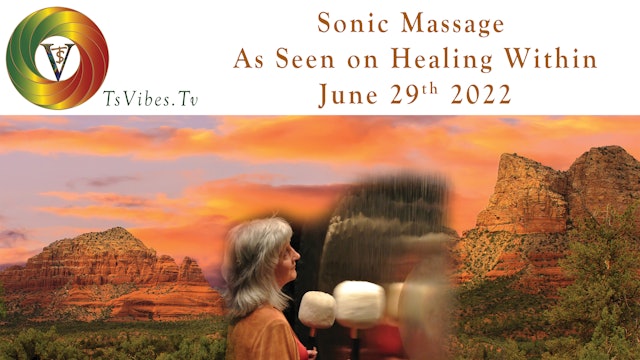 Sonic Massage June 29 2022 on Healing Within