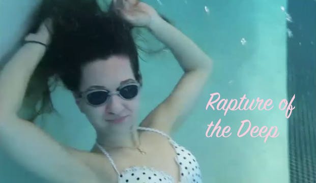 Rapture of the Deep