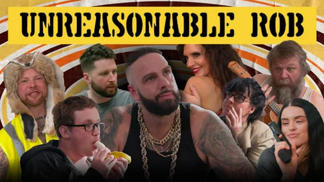 Unreasonable Rob - Trailer Park Boys+