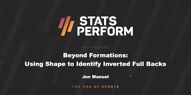 Jon Manuel: Beyond Formations - Using Shape to Identify Inverted Full Backs