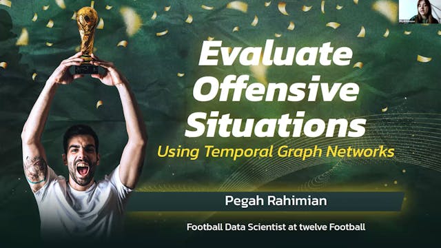 Pegah Rahimian: Evaluate offensive situations using temporal graph networks