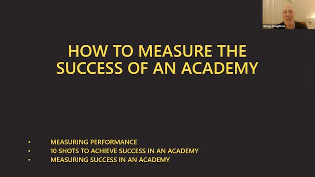 Gregg Broughton: How to Measure the Success of an Academy