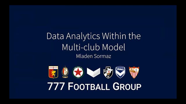 Mladen Sormaz: Data Analytics Within The Multi-Club Model