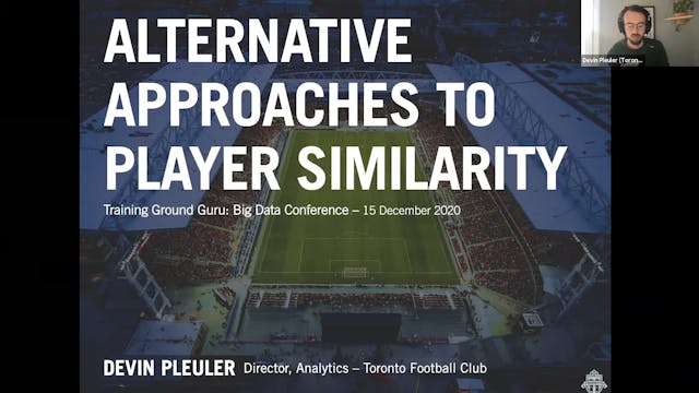 Devin Pleuler: Alternative Approaches to Player Similarity