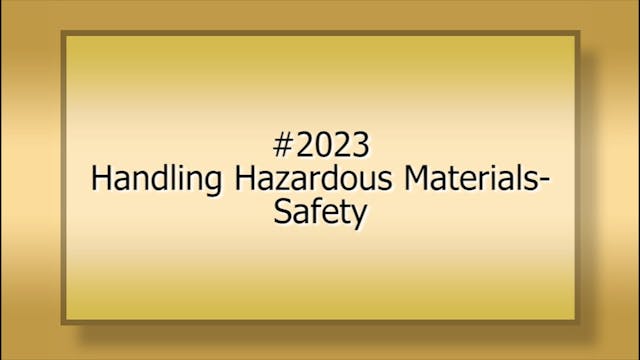 2023 Handling Hazardous Materials- Sa...