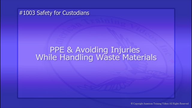 PPE & Avoiding Injuries While Handlin...