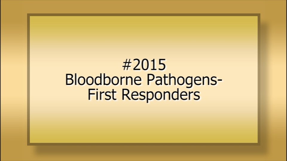 2015 Bloodborne Pathogens-First Responders