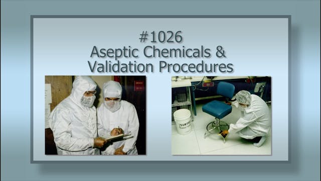 1026 Aseptic Chemicals & Validation P...