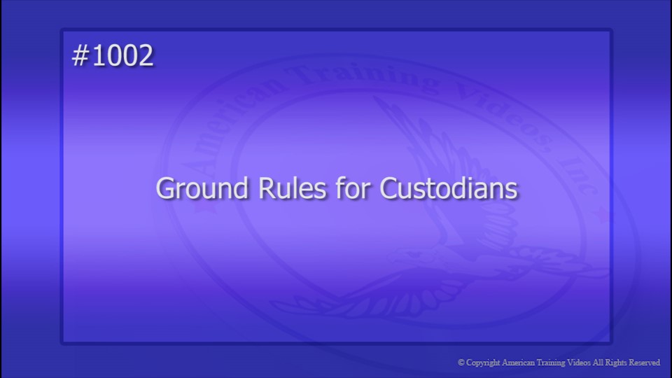 1002 Ground Rules for Custodians