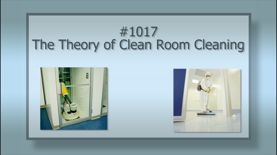 1017 Theory of Clean-Room Cleaning