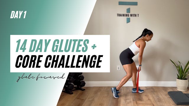 Day 1 of the 14 day glutes + core challenge