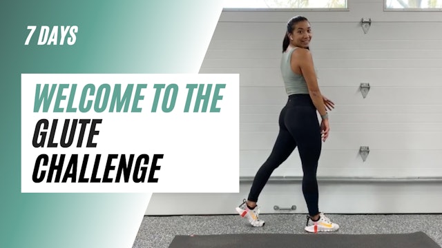 WELCOME TO THE 7 DAY GLUTE CHALLENGE